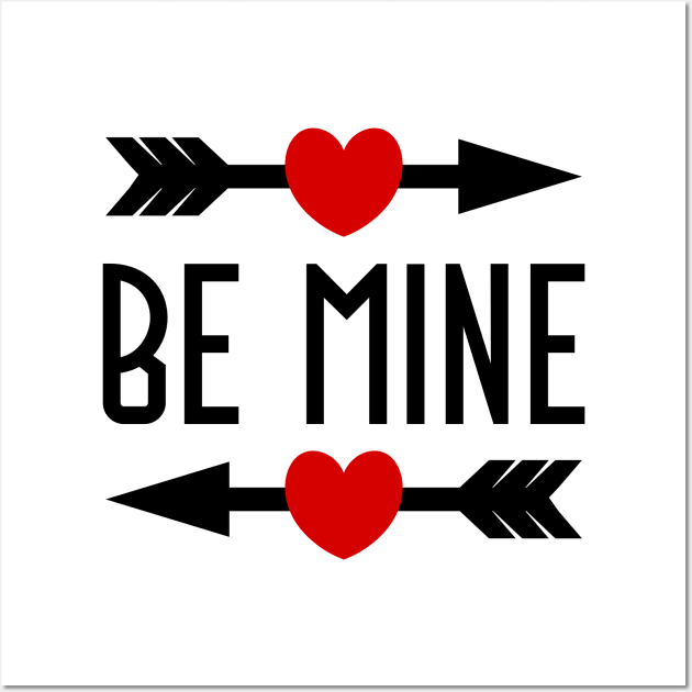 Be Mine Valentine's Day Gift Wall Art by colorsplash